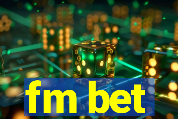 fm bet